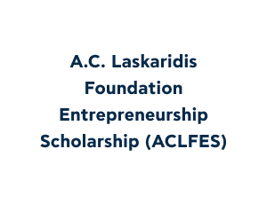 A.C. Laskaridis Foundation Entrepreneurship Scholarship (ACLFES)