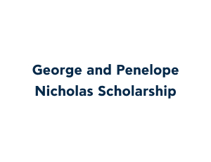 George and Penelope Nicholas Scholarship