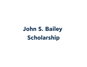 John S. Bailey Scholarship